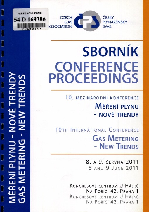 Měření plynu - nové trendy: sborník 10. konference : 8. a 9. června 2011 = Gas Metering - New Trends : 10th conference : 8 and 9 June 2011 : conference : proceedings