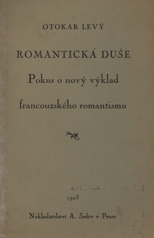 Romantická duše :pokus o nový výklad francouzského romantismu