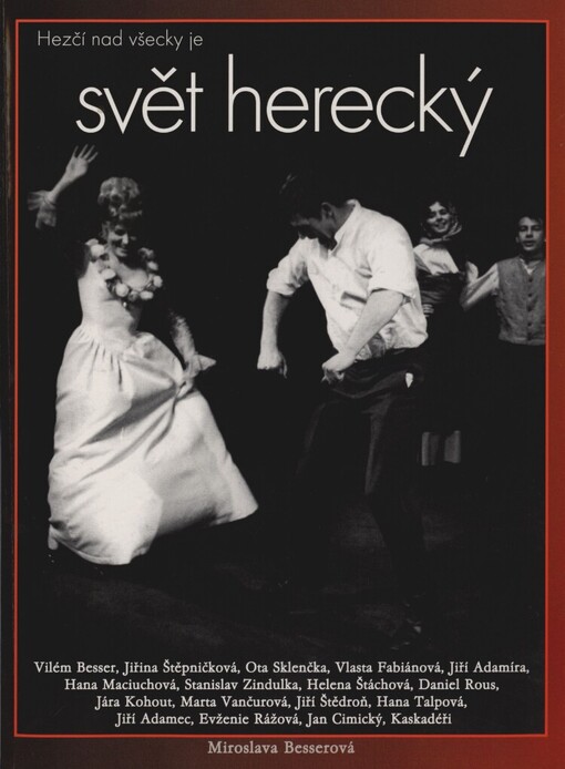 Hezčí nad všecky je svět herecký