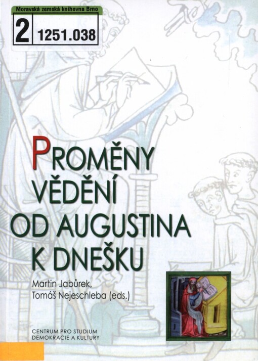 Proměny vědění od Augustina k dnešku: Pavlu Flossovi k narozeninám