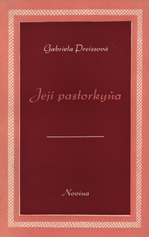 Její pastorkyňa :román z moravského Slovácka, 10. vyd.