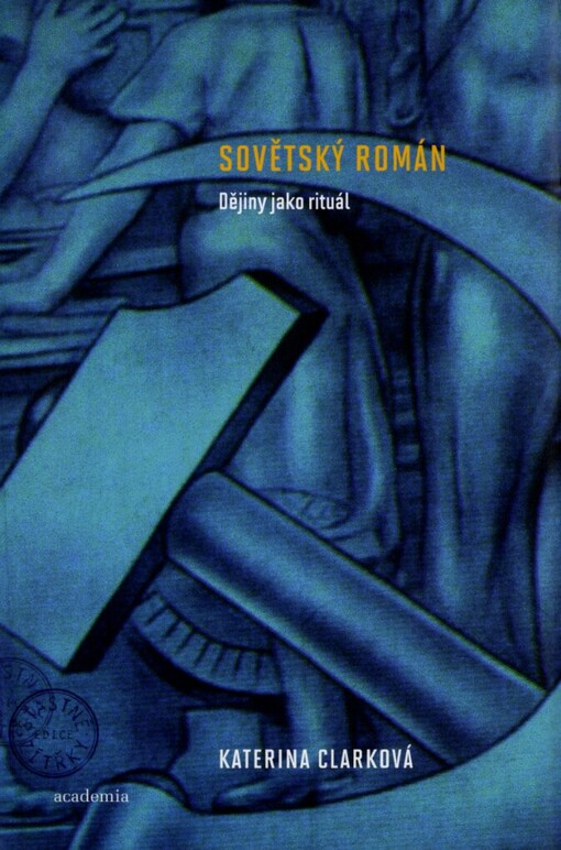 Sovětský román: dějiny jako rituál