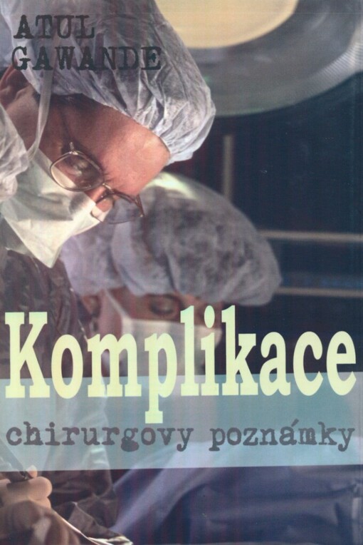 Komplikace: chirurgovy poznámky
