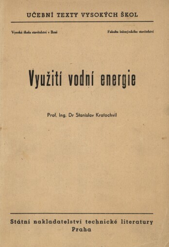 Využití vodní energie: [určeno] pro posluchače inž. stavitelství