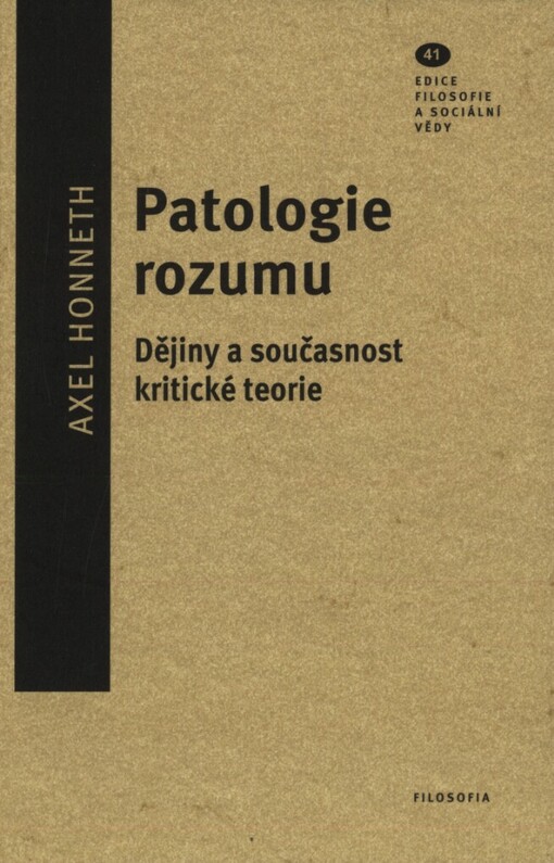 Patologie rozumu: dějiny a současnost kritické teorie