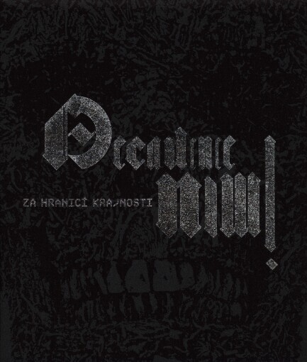 Decadence now! :za hranicí krajnosti