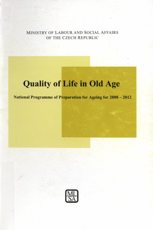 Quality of life in old age :national programme of preparation for ageing for 2008-2012