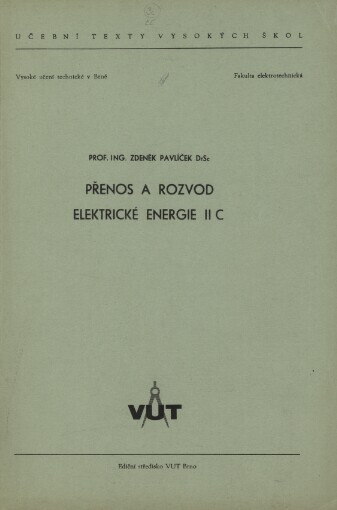 Přenos a rozvod elektrické energie :Určeno pro posl. fak. elektrotechn.[Část] 2 C