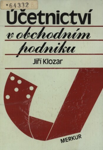 Účetnictví v obchodním podniku :celostátní vysokošk. učebnice pro stud. vys. škol ekon.
