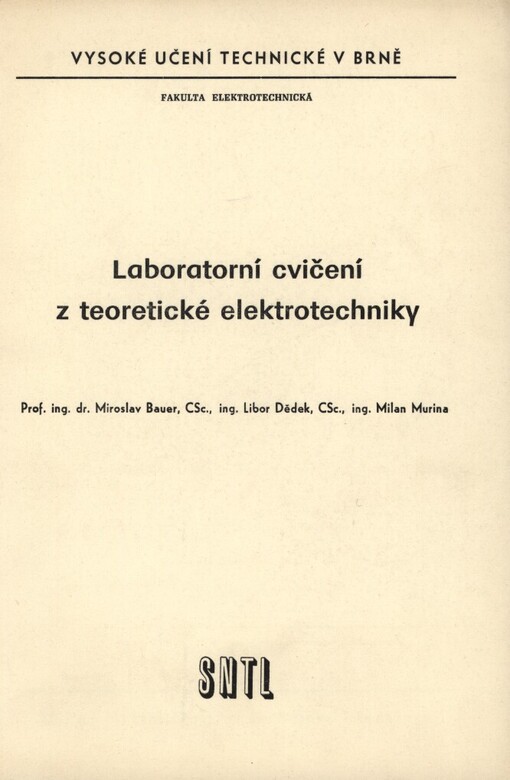 Laboratorní cvičení z teoretické elektrotechniky: Určeno pro posl. fak. elektrotechn