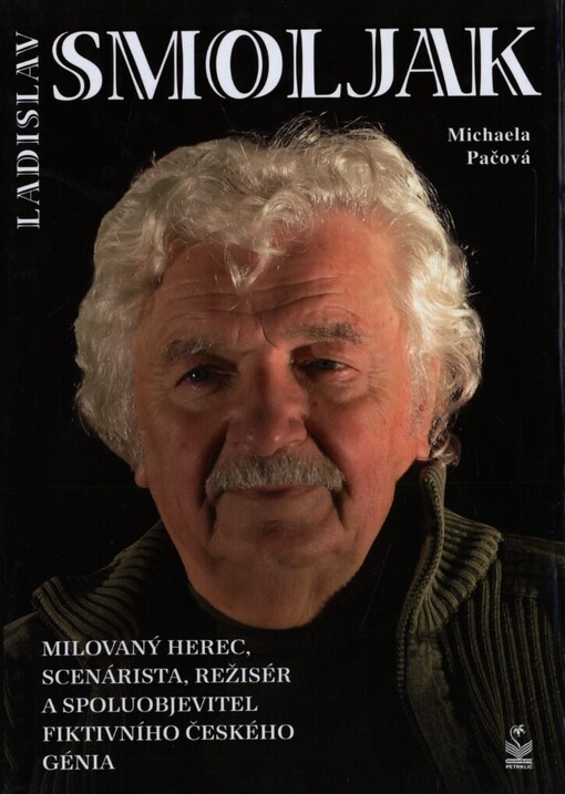 Ladislav Smoljak: milovaný herec, scénárista, režisér a spoluobjevitel fiktivního českého génia