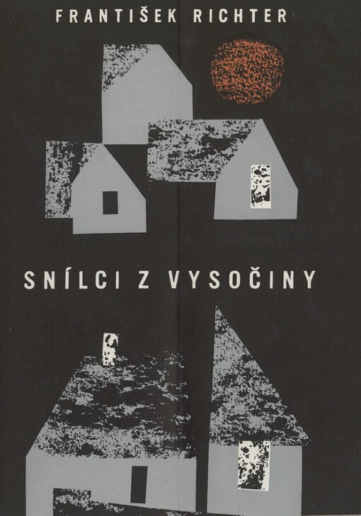 Snílci z Vysočiny : románová kronika