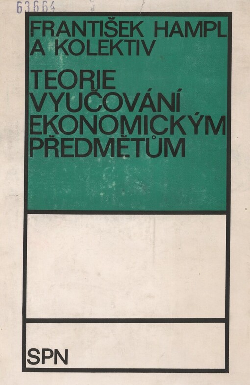 Teorie vyučování ekonomickým předmětům :vysokošk. učebnice
