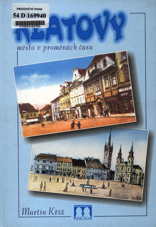 Klatovy :město v proměnách času