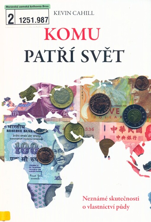 Komu patří svět: neznámé skutečnosti o vlastnictví půdy