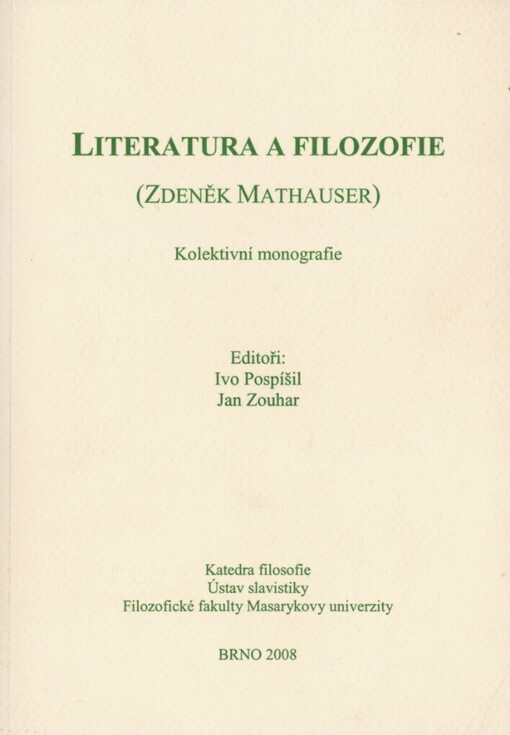 Literatura a filozofie: (Zdeněk Mathauser) : kolektivní monografie