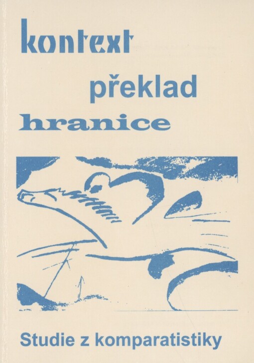 Kontext - překlad - hranice: studie z komparatistiky