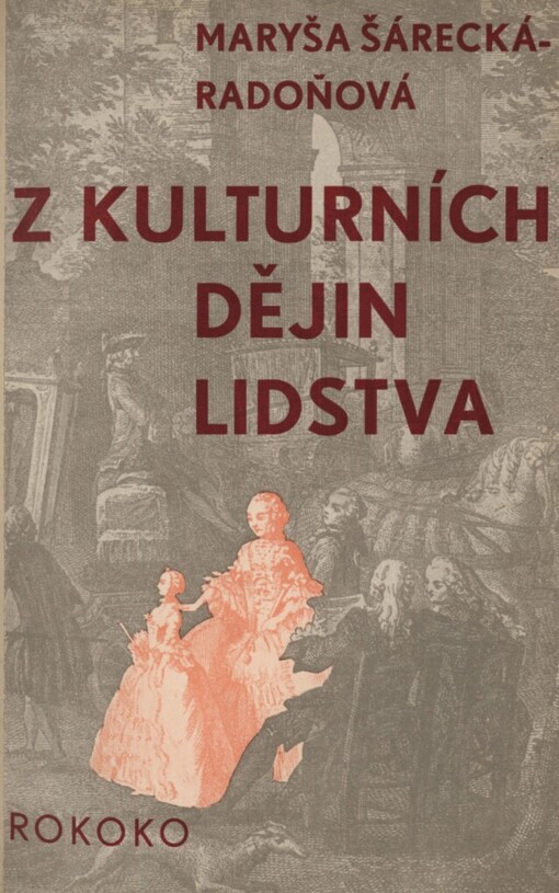 Z kulturních dějin lidstva :obrazy společenského života.[Díl 4],Rokoko