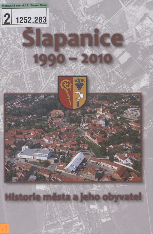 Šlapanice 1990-2010: historie města a jeho obyvatel