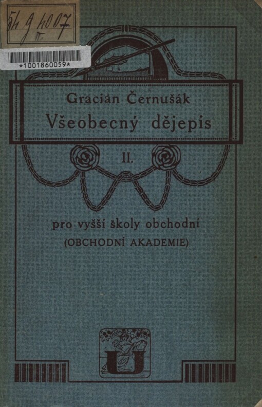 Všeobecný dějepis pro vyšší školy obchodní [obchodní akademie].II,Dějiny středověku od Karla Velikého až do objevení Ameriky