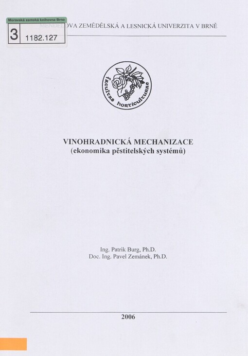 Vinohradnická mechanizace: (ekonomika pěstitelských systémů)