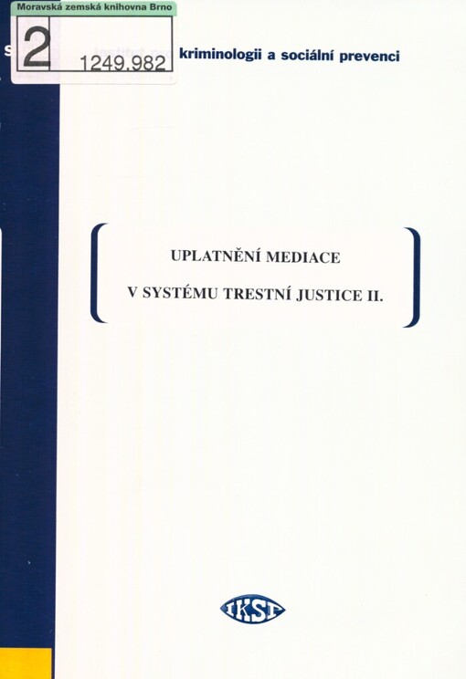Uplatnění mediace v systému trestní justice II.