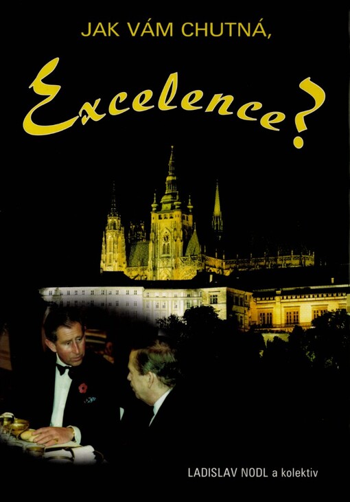 Jak vám chutná, Excelence?