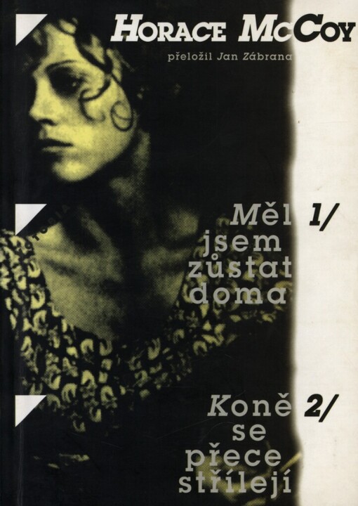 Měl jsem zůstat doma: Koně se přece střílejí