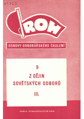 Z dějin sovětských odborů. III, Odbory v období po velké říjnové socialistické revoluci (odkaz v elektronickém katalogu)