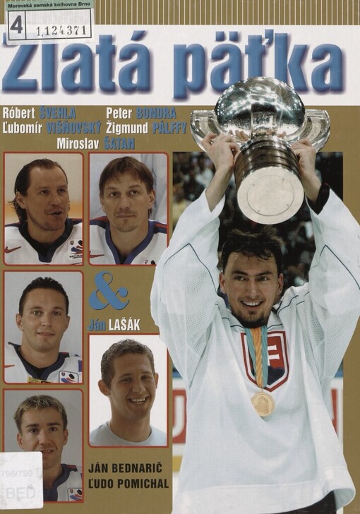 Zlatá päťka: Róbert Švehla, Ľubomír Višňovský, Miroslav Šatan, Peter Bondra, Žigmund Pálffy & Ján Lašák