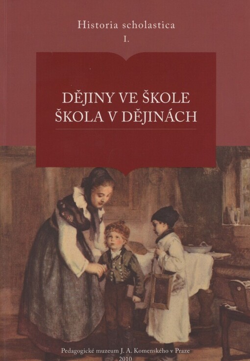 Dějiny ve škole - Škola v dějinách