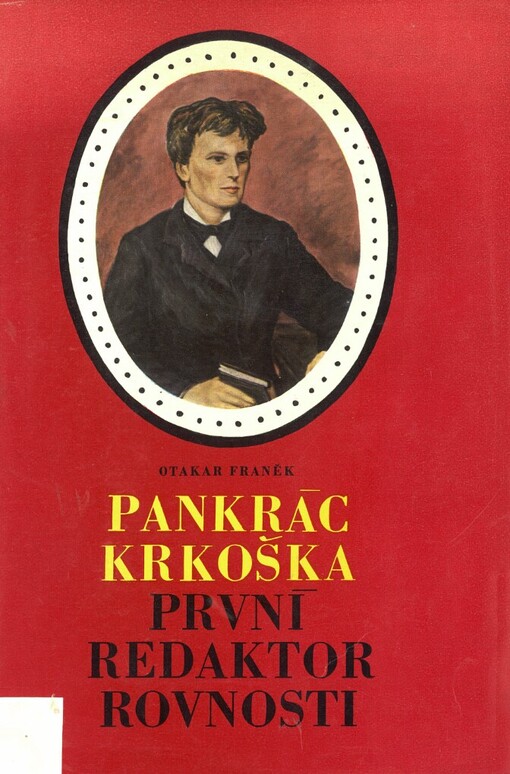 Pankrác Krkoška, první redaktor Rovnosti