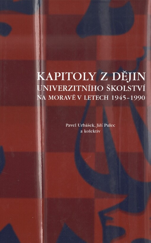Kapitoly z dějin univerzitního školství na Moravě v letech 1945-1990