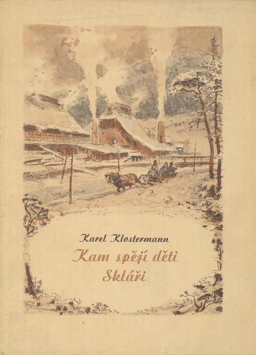 Kam spějí děti ; Skláři