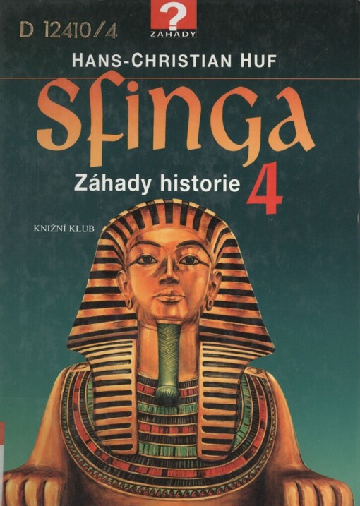 Sfinga 4: záhady historie