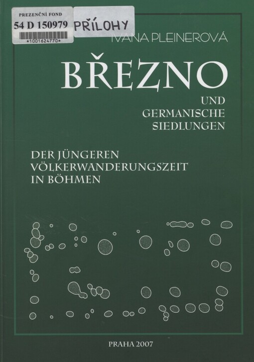 Březno und germanische Siedlungen der jüngeren Völkerwanderungszeit in Böhmen