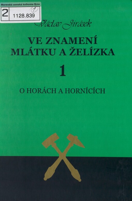 Ve znamení mlátku a želízka: o hornictví na Jestřebích horách a okolí