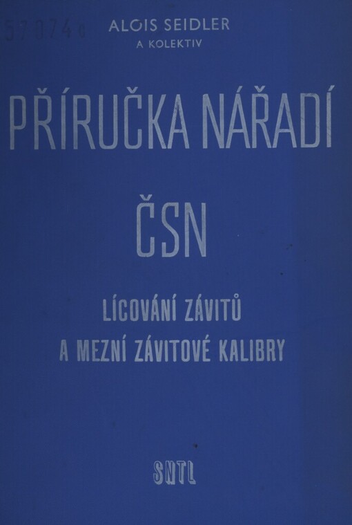 Příručka nářadí ČSN :lícování závitů a mezní závitové kalibry