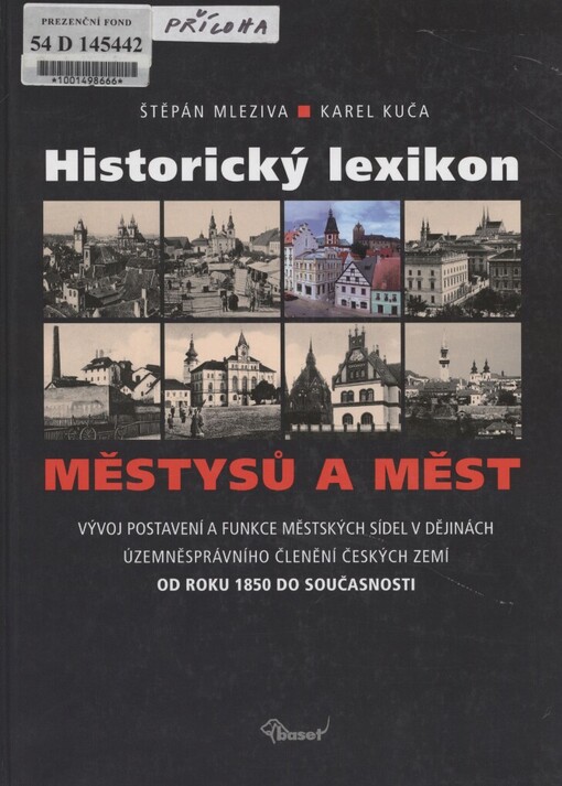 Historický lexikon městysů a měst: vývoj postavení a funkce městských sídel v dějinách územněsprávního členění českých zemí od roku 1850 do současnosti
