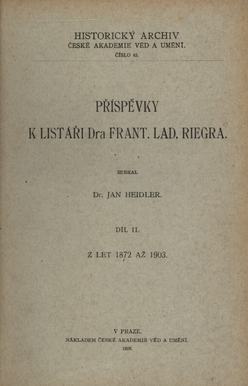 Příspěvky k listáři dra Frant. Lad. Riegra.Díl II,Z let 1872 až 1903