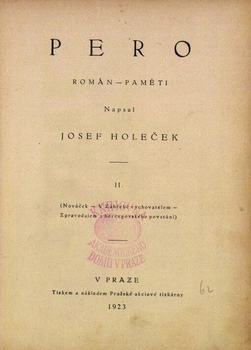 Pero :román - paměti.II,(Nováček. V Záhřebě vychovatelem. Zpravodajem z hercegovského povstání)
