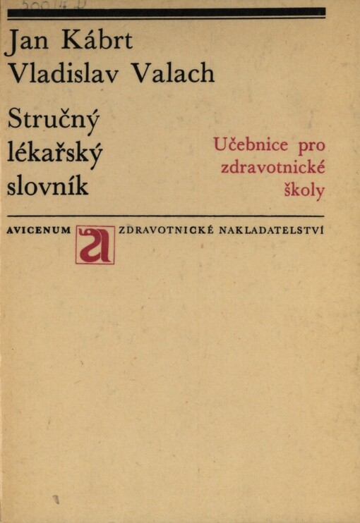 Stručný lékařský slovník: pomocná kniha pro střední zdravotnické školy, všechny obory