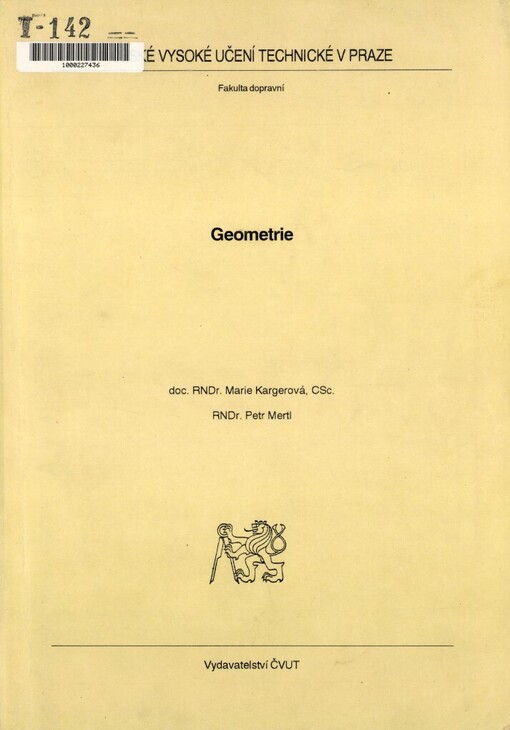 Geometrie: [určeno pro stud. 1. roč. Dopravní fak. ČVUT - obor Konstrukce geometrie]
