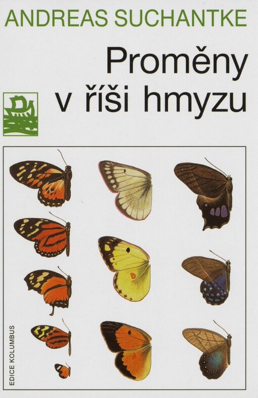 Proměny v říši hmyzu :příspěvek k jedné specifické kapitole poznání živočichů