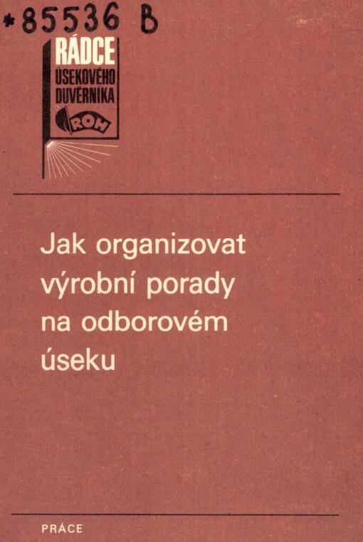 Jak organizovat výrobní porady na odborovém úseku