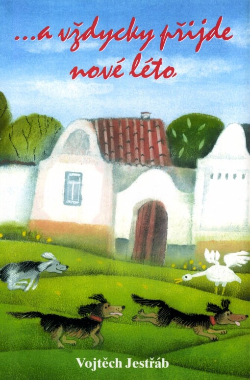 -a vždycky přijde nové léto: vyprávění Matěje K., gymnazijního profesora v. v