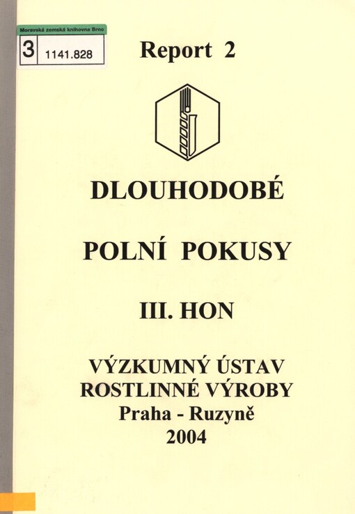 Dlouhodobé polní pokusy - III. Hon: lokalita Praha - Ruzyně : sklizňové výsledky plodin, analýza rostlin a půd za období 1956-2000 : report 2