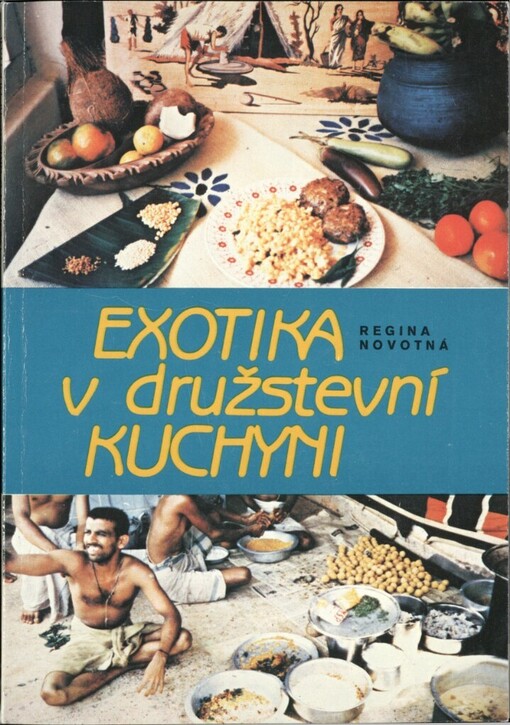 Exotika v družstevní kuchyni :karí - kuchařské romance