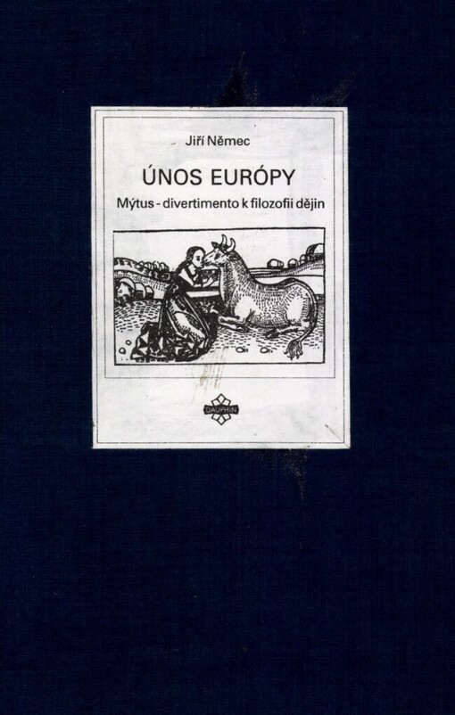 Únos Európy: mýtus - divertimento k filozofii dějin