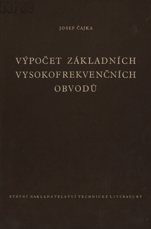Výpočet základních vysokofrekvenčních obvodů :určeno pro elektrotechniky stř. a vyš. odb. úrovně a pro posluchače vys. a odb. škol
